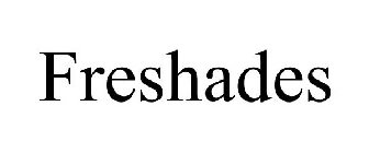 FRESHADES