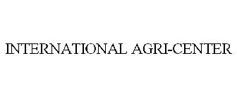 INTERNATIONAL AGRI-CENTER