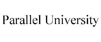 PARALLEL UNIVERSITY