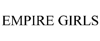 EMPIRE GIRLS
