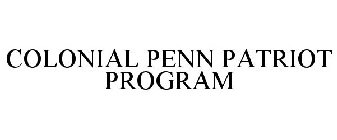 COLONIAL PENN PATRIOT PROGRAM