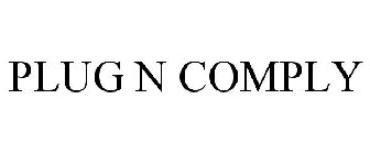 PLUG N COMPLY