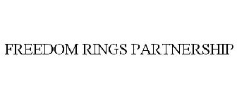 FREEDOM RINGS PARTNERSHIP