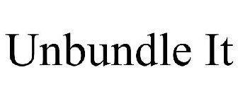 UNBUNDLE IT