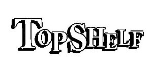 TOP SHELF