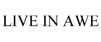 LIVE IN AWE