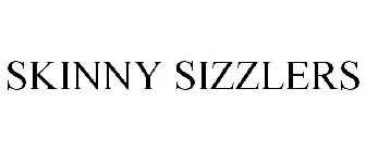 SKINNY SIZZLERS