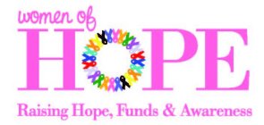 WOMEN OF HOPE RAISING HOPE, FUNDS & AWARENESS