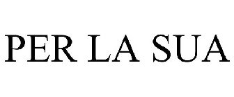 PER LA SUA