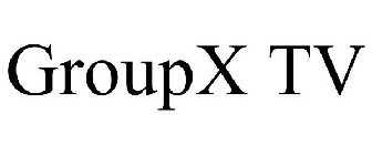 GROUPX TV