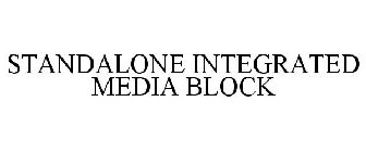 STANDALONE INTEGRATED MEDIA BLOCK