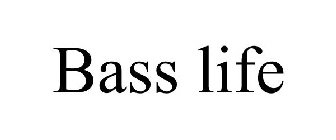 BASS LIFE