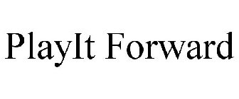 PLAYIT FORWARD