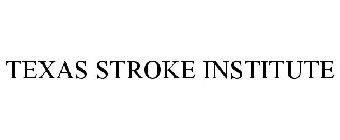 TEXAS STROKE INSTITUTE