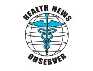 HEALTH NEWS OBSERVER