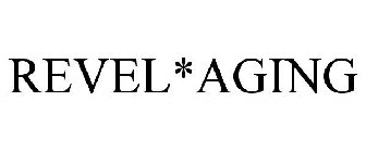 REVEL*AGING