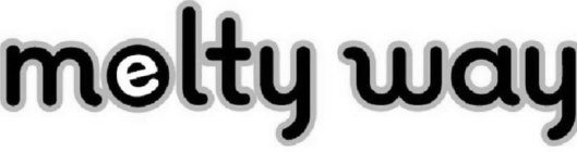 MELTY WAY