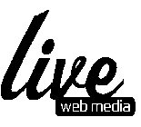 LIVE WEB MEDIA