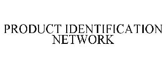 PRODUCT IDENTIFICATION NETWORK