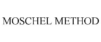 MOSCHEL METHOD