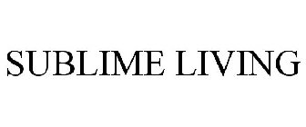 SUBLIME LIVING