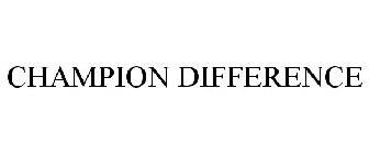 CHAMPION DIFFERENCE