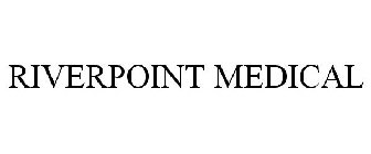 RIVERPOINT MEDICAL
