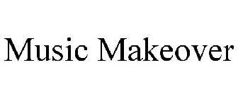 MUSIC MAKEOVER