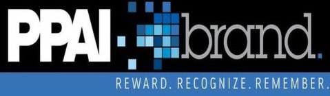 PPAI BRAND REWARD RECOGNIZE REMEMBER