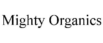 MIGHTY ORGANICS