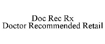 DOC REC RX DOCTOR RECOMMENDED RETAIL