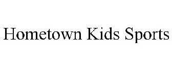 HOMETOWN KIDS SPORTS