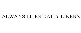 ALWAYS LITES DAILY LINERS