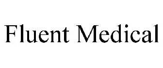 FLUENT MEDICAL