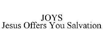 JOYS JESUS OFFERS YOU SALVATION