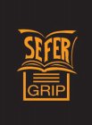 SEFER GRIP