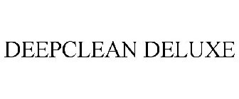 DEEPCLEAN DELUXE