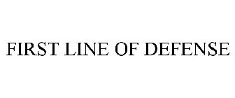 FIRST LINE OF DEFENSE