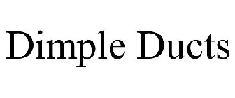 DIMPLE DUCTS
