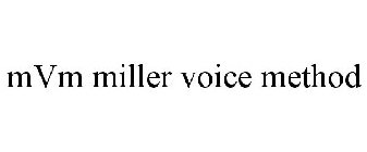 MVM MILLER VOICE METHOD