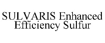 SULVARIS ENHANCED EFFICIENCY SULFUR