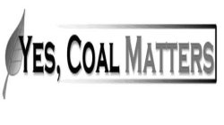 YES, COAL MATTERS