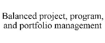 BALANCED PROJECT, PROGRAM, AND PORTFOLIO MANAGEMENT