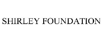 SHIRLEY FOUNDATION