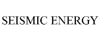 SEISMIC ENERGY