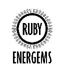 RUBY ENERGEMS