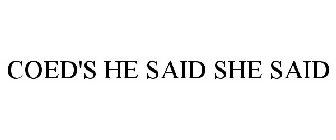COED'S HE SAID SHE SAID