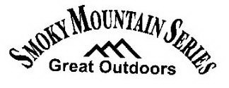 SMOKY MOUNTAIN SERIES GREAT OUTDOORS