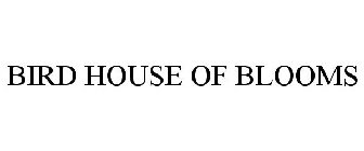 BIRD HOUSE OF BLOOMS