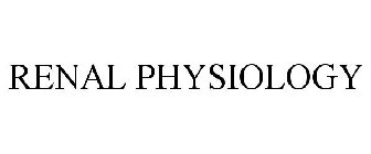 RENAL PHYSIOLOGY
